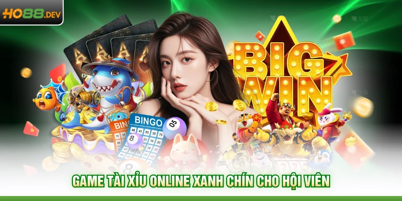 Casino HO88 2 Game tài xỉu online xanh chín cho hội viên