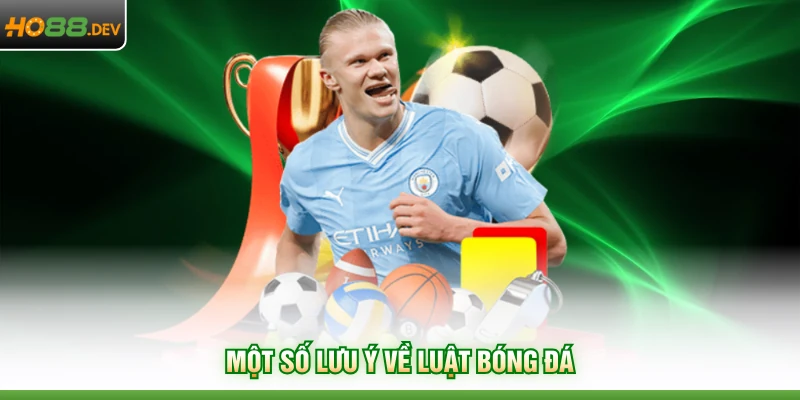 Việt Vị Là Gì - Top Trường Hợp Hấp Dẫn Tại HO88 Cần Nắm 4 Một số lưu ý về luật bóng đá