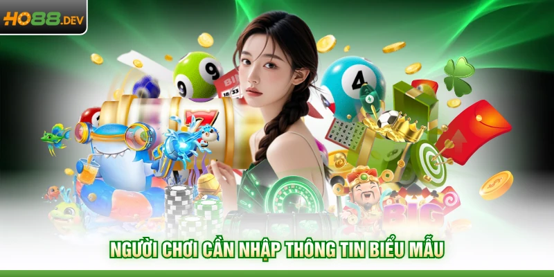 Người chơi cần nhập thông tin biểu mẫu