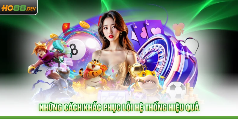Những cách khắc phục lỗi hệ thống hiệu quả