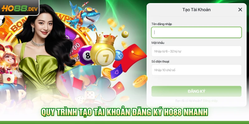 Quy trình tạo tài khoản đăng ký HO88 nhanh