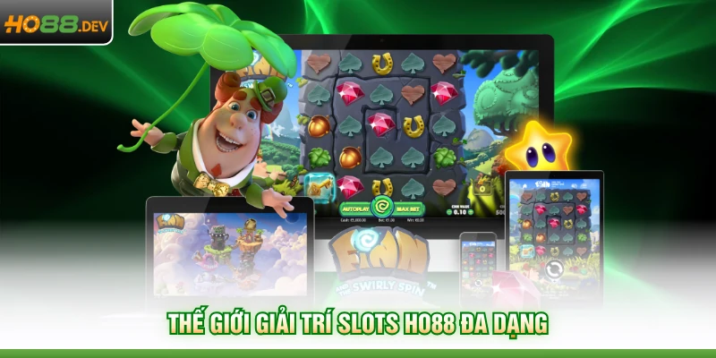 Thế giới giải trí Slots HO88 đa dạng