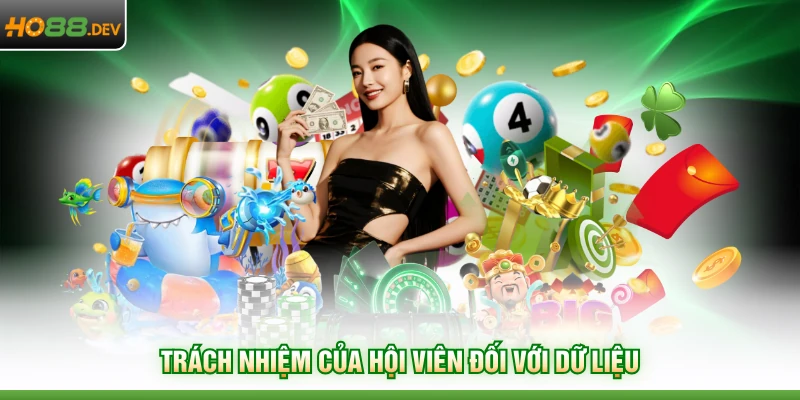 Trách nhiệm của hội viên đối với dữ liệu